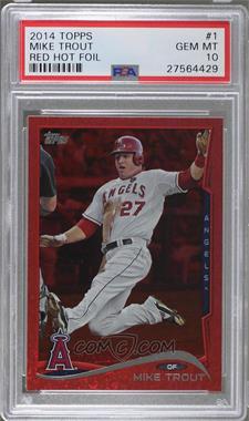 2014 Topps - [Base] - Red Hot Foil #1 - Mike Trout [PSA 10 GEM MT]