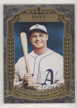 2014 Topps - Before They Were Great - Gold #BG-23 - Jimmie Foxx /99