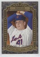 Tom Seaver #/99