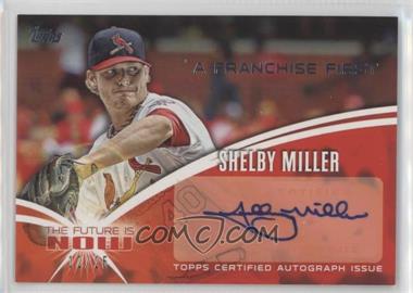 2014 Topps - The Future is Now - Autographs #FNA-SM2 - Shelby Miller /25