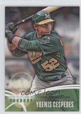 2014 Topps - The Future is Now #FN-13 - Yoenis Cespedes