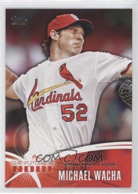 2014 Topps - The Future is Now #FN-31 - Michael Wacha