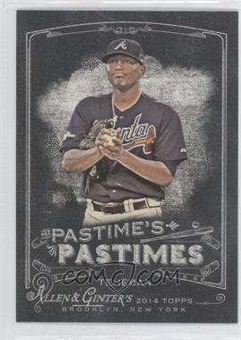 2014 Topps Allen & Ginter's - Pastime's Pastimes #PP-JT - Julio Teheran