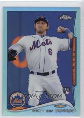 2014 Topps Chrome - [Base] - Blue Refractor #92 - Matt den Dekker /199