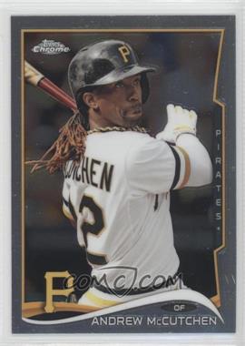 2014 Topps Chrome - [Base] #105.1 - Andrew McCutchen (Swing Followthrough)