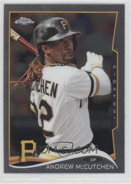 2014 Topps Chrome - [Base] #105.1 - Andrew McCutchen (Swing Followthrough)