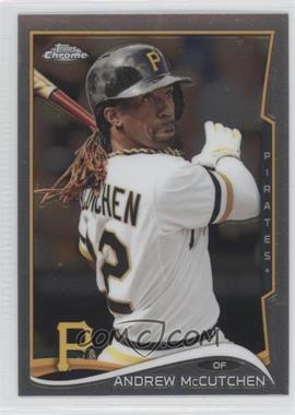 2014 Topps Chrome - [Base] #105.1 - Andrew McCutchen (Swing Followthrough)