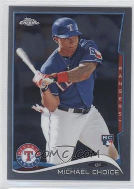 2014 Topps Chrome - [Base] #88 - Michael Choice