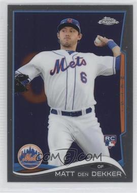 2014 Topps Chrome - [Base] #92 - Matt den Dekker