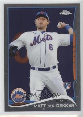 2014 Topps Chrome - [Base] #92 - Matt den Dekker