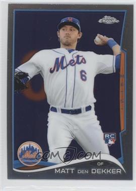 2014 Topps Chrome - [Base] #92 - Matt den Dekker