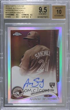 2014 Topps Chrome - Rookie Autographs - Sepia Refractor #AS - Aaron Sanchez /75 [BGS 9.5 GEM MINT]