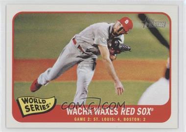 2014 Topps Heritage - [Base] #133 - World Series - Wacha Waxes Red Sox