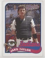 Tom Berenger as Jake Taylor