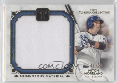 2014 Topps Museum Collection - Momentous Material Jumbo Relics - Gold #MMJR-MMO - Mitch Moreland /35