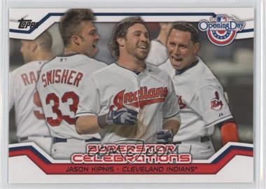 2014 Topps Opening Day - Superstar Celebrations #SC-16 - Jason Kipnis