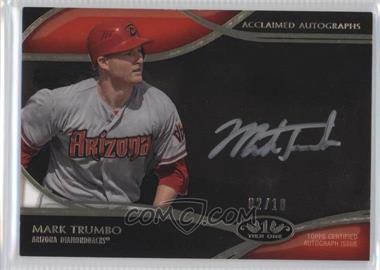 2014 Topps Tier One - Acclaimed Autographs - Silver Ink #AA-MTR - Mark Trumbo /10