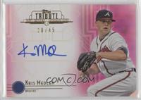 Kris Medlen #/45