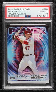 2014 Topps Update Series - Power Players #PPA-MTR - Mike Trout [PSA 10 GEM MT]