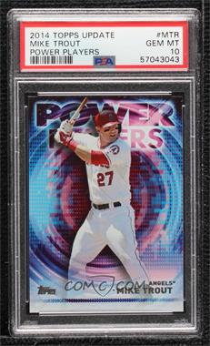 2014 Topps Update Series - Power Players #PPA-MTR - Mike Trout [PSA 10 GEM MT]