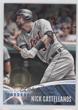 2014 Topps Update Series - The Future is Now #FN-NC1 - Nick Castellanos