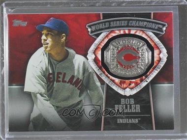 2014 Topps Update Series - World Series Champions Manufactured Rings #WSR-BF - Bob Feller