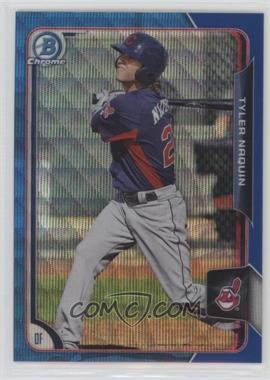 2015 Bowman - Chrome Prospects - Blue Wave Refractor #BCP89 - Tyler Naquin