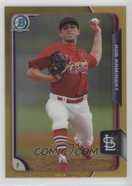 2015 Bowman - Chrome Prospects - Gold Refractor #BCP123 - Rob Kaminsky /50