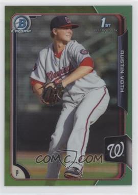 2015 Bowman - Chrome Prospects - Green Refractor #BCP28 - Austin Voth /99