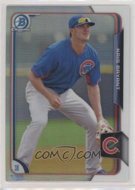 2015 Bowman - Chrome Prospects - Refractor #BCP100 - Kris Bryant /499