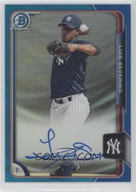 2015 Bowman - Chrome Prospects Autographs - Blue Refractor #BCAP-LS - Luis Severino /150