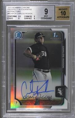 2015 Bowman - Chrome Prospects Autographs - Refractor #BCAP-CR - Carlos Rodon /499 [BGS 9 MINT]