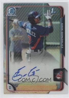 2015 Bowman - Chrome Prospects Autographs - Refractor #BCAP-EG - Erik Gonzalez /499