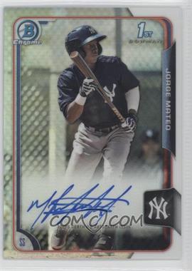 2015 Bowman - Chrome Prospects Autographs - Refractor #BCAP-JM - Jorge Mateo /499