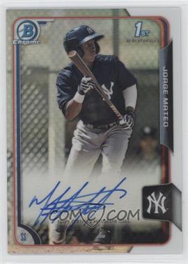 2015 Bowman - Chrome Prospects Autographs - Refractor #BCAP-JM - Jorge Mateo /499