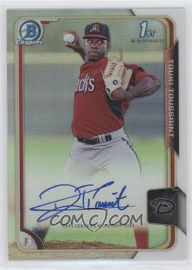 2015 Bowman - Chrome Prospects Autographs - Refractor #BCAP-TT - Touki Toussaint /499