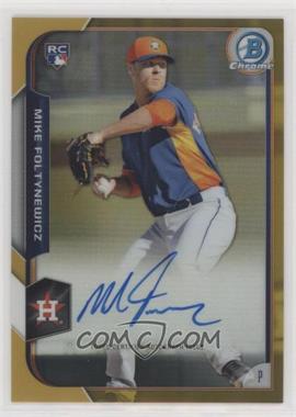 2015 Bowman - Chrome Rookie Autographs - Gold Refractor #BCAR-MFO - Mike Foltynewicz /50 [EX to NM]