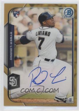 2015 Bowman - Chrome Rookie Autographs - Gold Refractor #BCAR-RL - Rymer Liriano /50