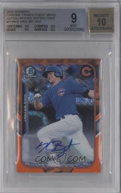 2015 Bowman - The Farm's Finest Chrome Mini Chrome Shimmer Refractor - Orange Autographs #FFM-KB - Kris Bryant /25 [BGS 9 MINT]