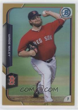 2015 Bowman Chrome - [Base] - Gold Refractor #25 - Wade Miley /50