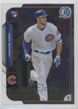 2015 Bowman Chrome - [Base] #200 - Kris Bryant