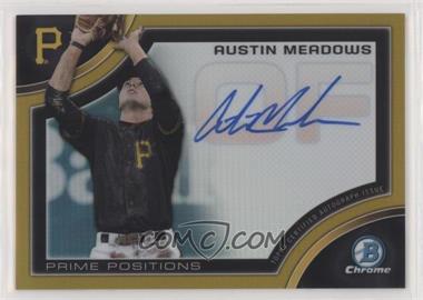 2015 Bowman Chrome - Prime Position Autographs - Gold Refractor #PPA-AM - Austin Meadows /50