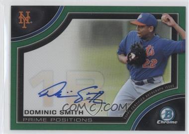 2015 Bowman Chrome - Prime Position Autographs - Green Refractor #PPA-DS - Dominic Smith /99