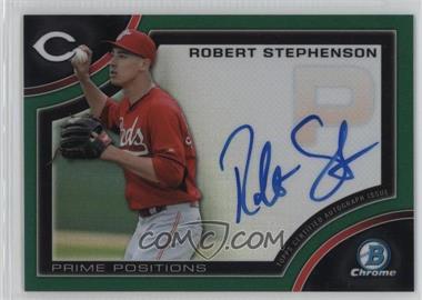 2015 Bowman Chrome - Prime Position Autographs - Green Refractor #PPA-RS - Robert Stephenson /99