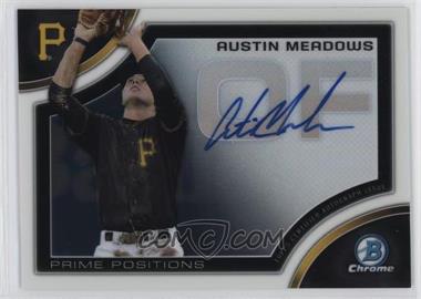 2015 Bowman Chrome - Prime Position Autographs #PPA-AM - Austin Meadows