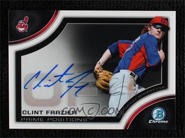 2015 Bowman Chrome - Prime Position Autographs #PPA-CF - Clint Frazier