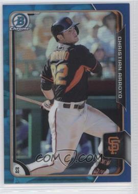 2015 Bowman Chrome - Prospects - Blue Refractor #BCP157 - Christian Arroyo /150