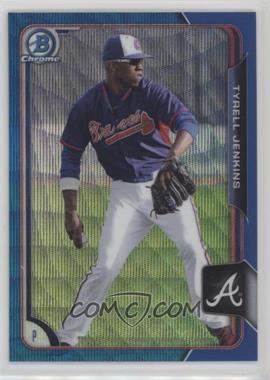 2015 Bowman Chrome - Prospects - Blue Wave Refractor #BCP179 - Tyrell Jenkins