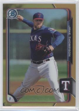 2015 Bowman Chrome - Prospects - Gold Refractor #BCP192 - Jake Thompson /50