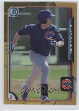 2015 Bowman Chrome - Prospects - Gold Refractor #BCP238 - Billy McKinney /50